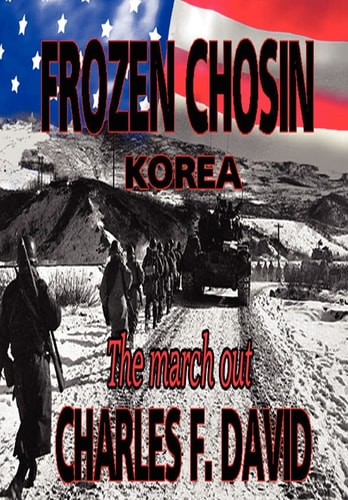 Frozen Chosin (Korea) The March Out