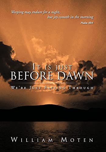 It Is Just Before Dawn We're Just Passing Through