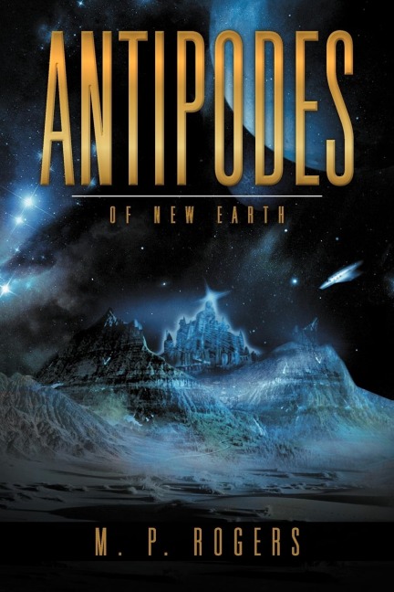 Antipodes: Book Three of the Starship Selene I Series