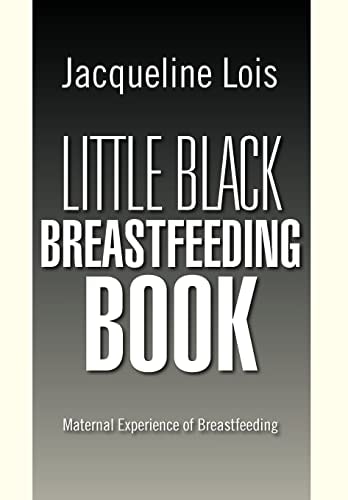 Little Black Breastfeeding Book Maternal Experience of Breastfeeding