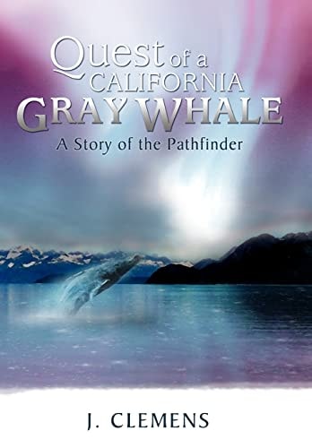 Quest of a California Gray Whale A Story of the Pathfinder
