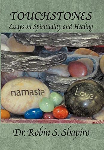 Touchstones Essays on Spirituality and Healing