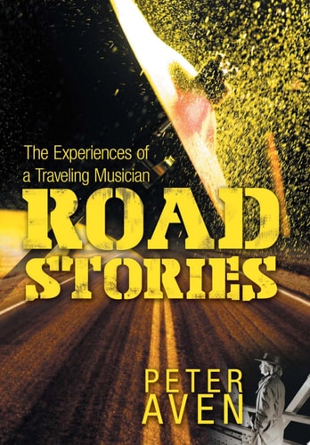Road Stories The Experiences of a Traveling Musician