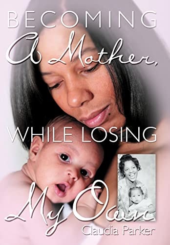 Becoming a Mother, While Losing My Own