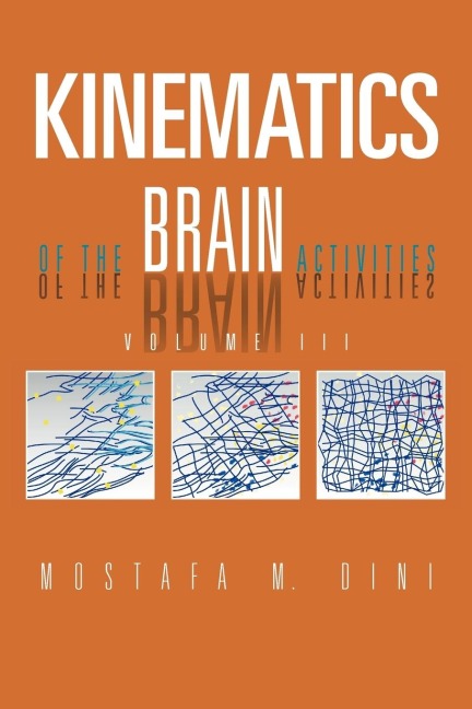 Kinematics Of The Brain Activities: Volume III