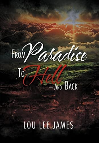 From Paradise to Hell And Back