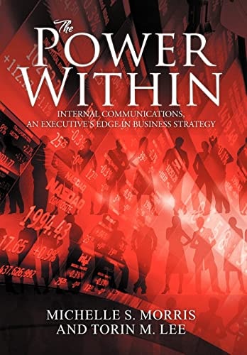 The Power Within Internal Communications, an Executive's Edge in Business Strategy