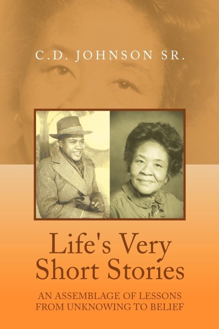 LIFES VERY SHORT STORIES: AN ASSEMBLAGE OF LESSONS FROM UNKNOWING TO BELIEF