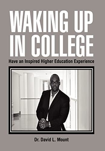 Waking Up in College Have an Inspired Higher Education Experience