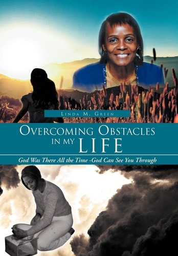 Overcoming Obstacles in My Life God Was There All the Time -God Can See You Through