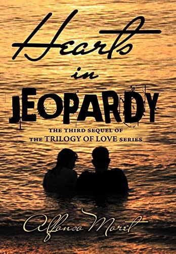 Hearts in Jeopardy The Third Sequel of the Trilogy of Love Series