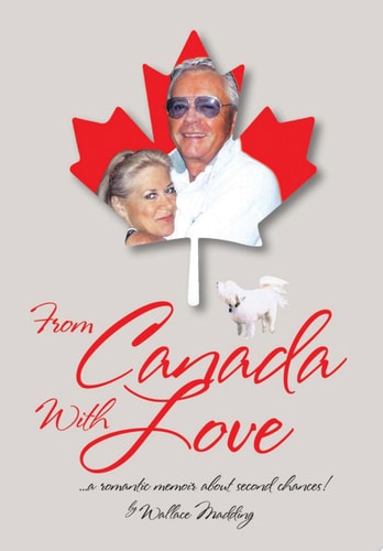 From Canada with Love ... a Romantic Memoir about Second Chances!