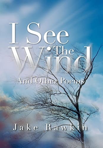 I See the Wind And Other Poems