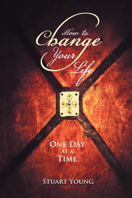 How to Change your Life: One day at a time