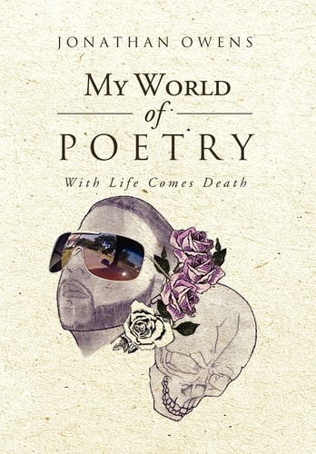 My World Of Poetry With Life Comes Death