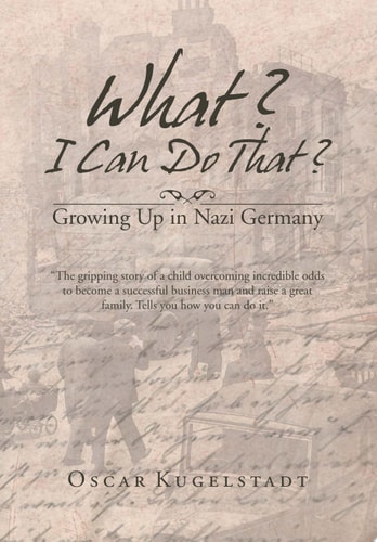 What? I Can Do That? Growing Up in Nazi Germany