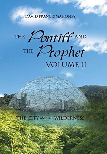 The Pontiff and the Prophet Volume Ii The City and the Wilderness