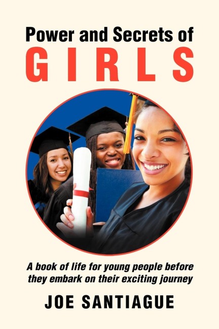 Power and Secrets of GIRLS: A book of life for young people before they embark on their exciting journey