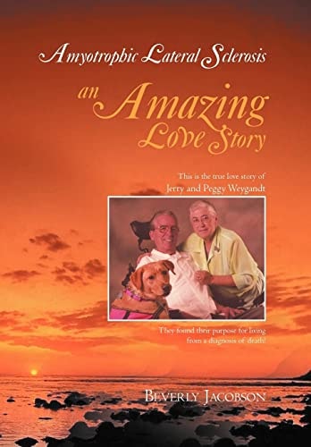 Amyotrophic Lateral Sclerosis ___An Amazing Love Story