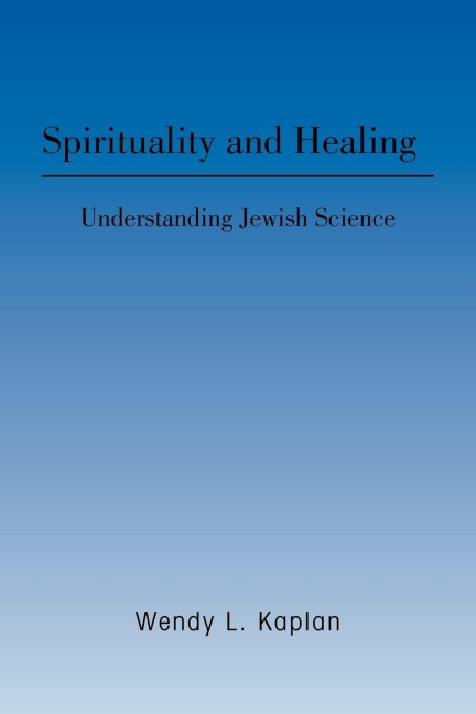 Spirituality and Healing: Understanding Jewish Science