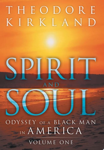 Spirit and Soul Odyssey of a Black Man in America