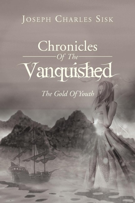Chronicles of the Vanquished: The Gold of Youth: The Gold of Youth