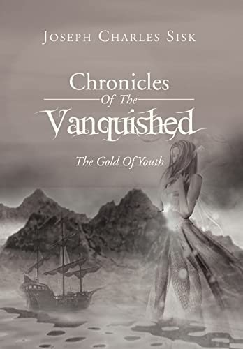 Chronicles of the Vanquished The Gold of Youth: The Gold of Youth