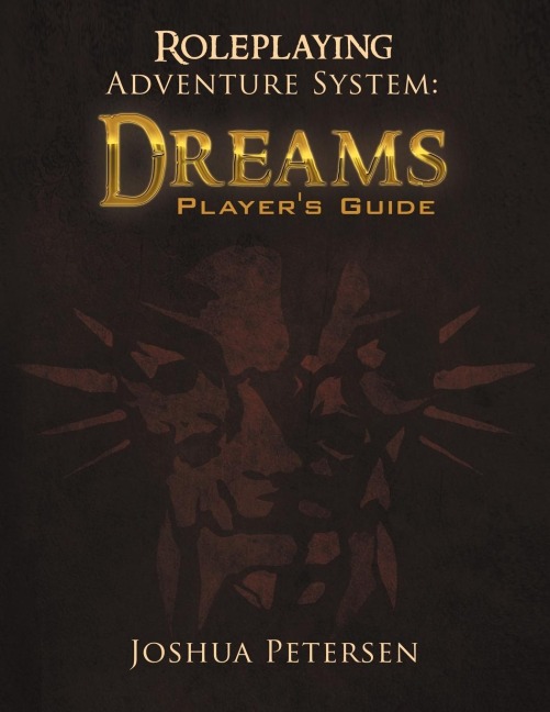 Roleplaying Adventure System: Dreams: Players Guide