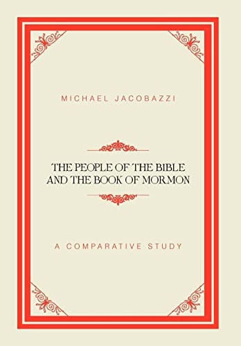 The People of the Bible and the Book of Mormon A Comparative Study