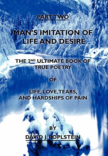 Man's Imitation of Life and Desire The 2nd Ultimate Book of True Poetry