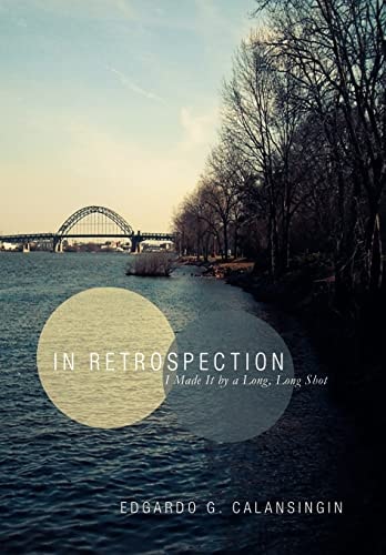 In Retrospection I Made It by a Long, Long Shot