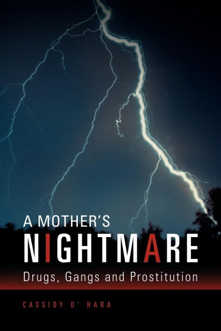 A Mothers Nightmare: Drugs, Gangs and Prostitution