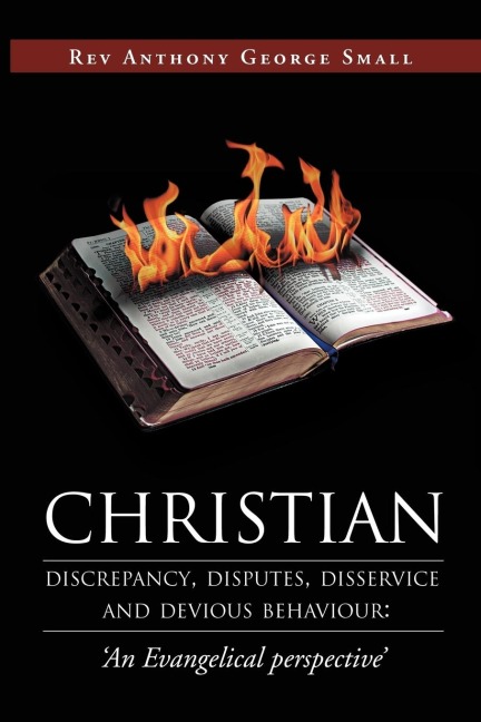 Christian Discrepancy, Disputes, Disservice and Devious Behaviour: An Evangelical Perspective