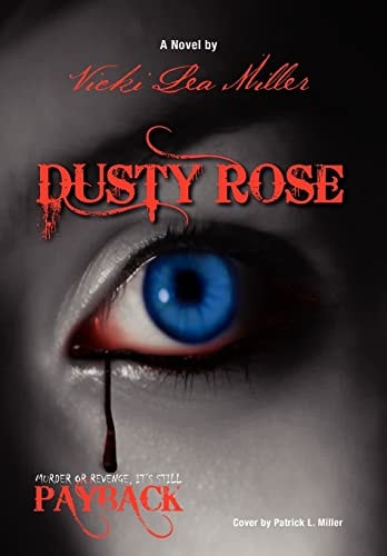 Dusty Rose Murder Or Revenge, It's Still Payback