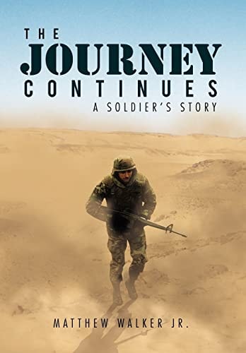 The Journey Continues A Soldiers' Story