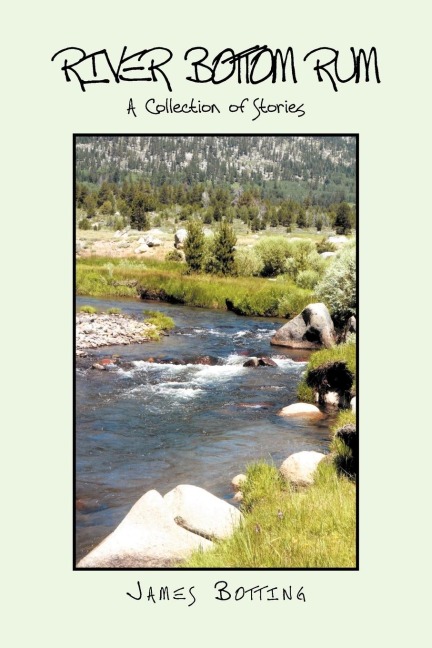 River Bottom Rum: A Collection of Stories
