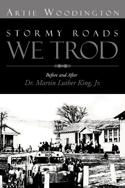 Stormy Roads We Trod: Before and After Dr. Martin Luther King, Jr.