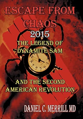 Escape from Chaos The Legion of Dynamite Sam and the Second American Revolution