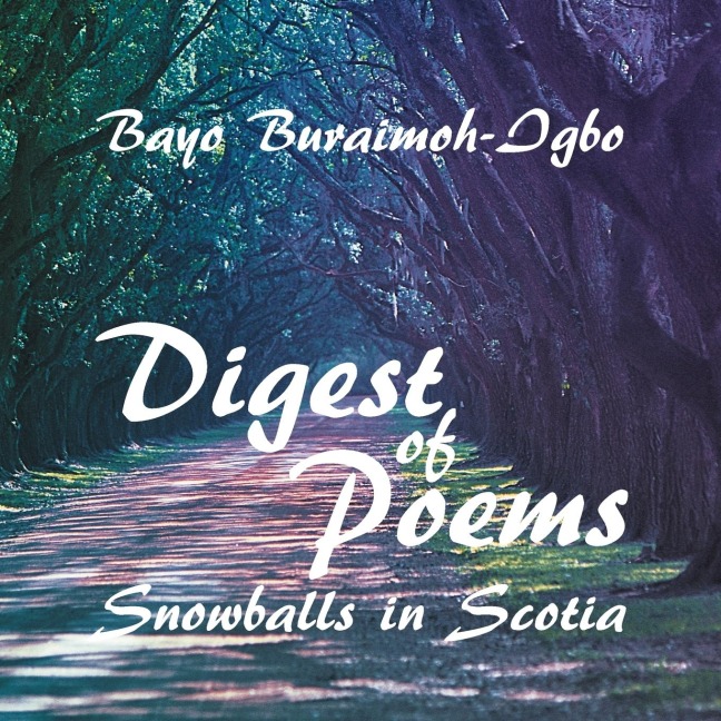 DIGEST OF POEMS: SNOWBALLS IN SCOTIA