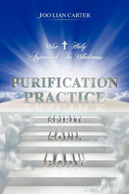 Purification Practice: Wise & Holy Approach To Wholeness