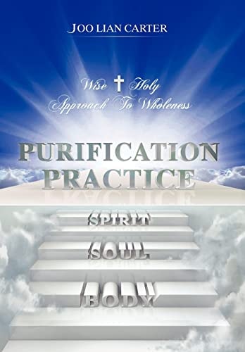 Purification Practice Wise and Holy Approach to Wholeness