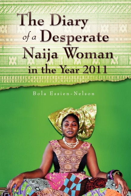 The Diary of a Desperate Naija Woman in the Year 2011