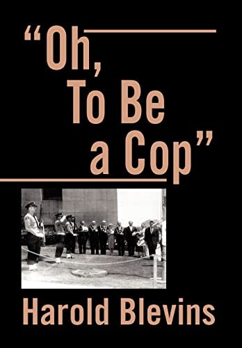 Oh, to Be a Cop
