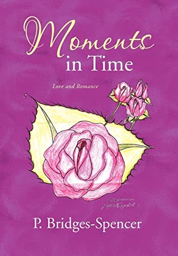 Moments in Time Love and Romance