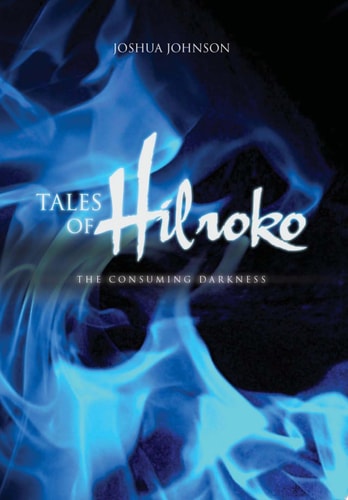 Tales of Hilroko The Consuming Darkness