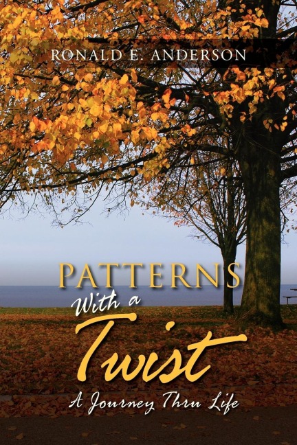 Patterns with a Twist: A Journey Thru Life