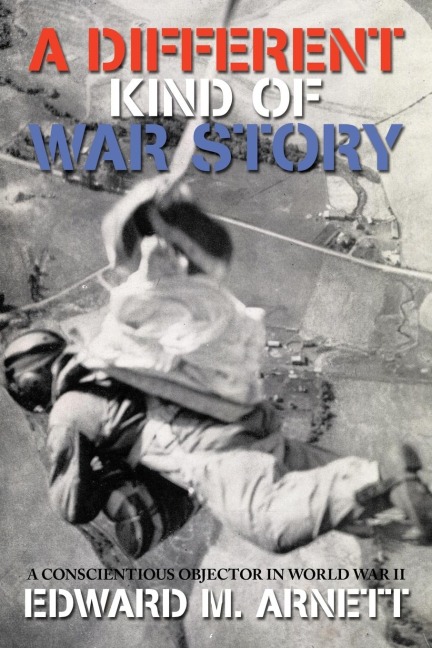 A Different Kind of War Story: A Conscientious Objector in World War II