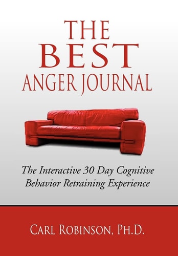 The Best Anger Journal The Interactive 30 Day Cognitive Behavior Retraining Experience