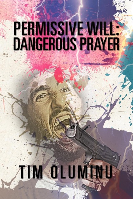 Permissive Will: DANGEROUS PRAYER