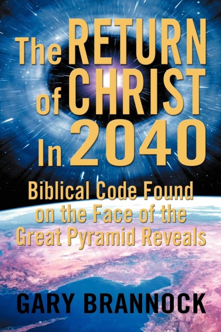 Biblical Code Found on the Face of the Great Pyramid Reveals: The Return of Christ In 2040